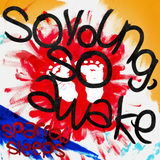 You, Me, and Everyone You Know - So Young, So Awake