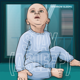 STAY (ASLEEP)